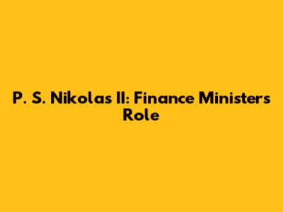 P. S. Nikolas II: Finance Minister's Role