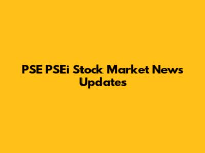 PSE PSEi Stock Market News Updates