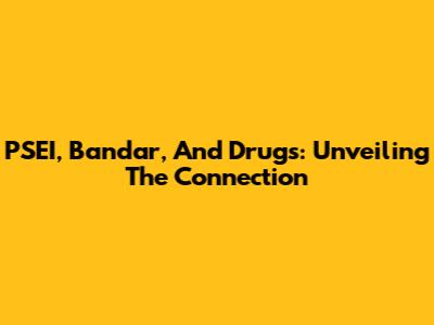PSEI, Bandar, And Drugs: Unveiling The Connection