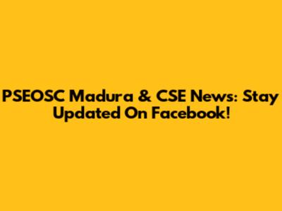 PSEOSC Madura & CSE News: Stay Updated On Facebook!