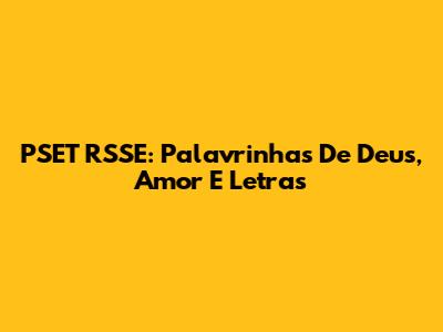 PSET RSSE: Palavrinhas De Deus, Amor E Letras