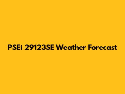 PSEi 29123SE Weather Forecast