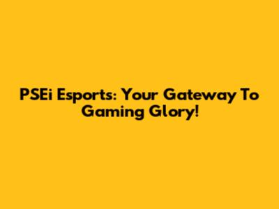 PSEi Esports: Your Gateway To Gaming Glory!