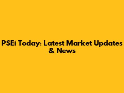 PSEi Today: Latest Market Updates & News