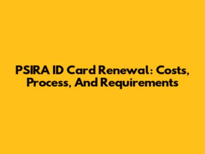 PSIRA ID Card Renewal: Costs, Process, And Requirements