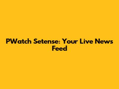 PWatch Setense: Your Live News Feed