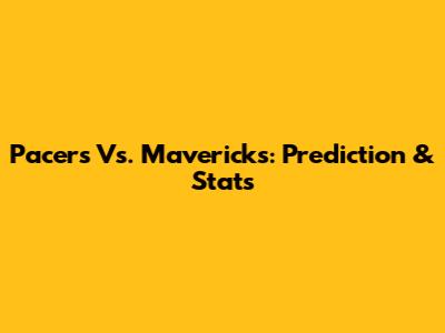 Pacers Vs. Mavericks: Prediction & Stats
