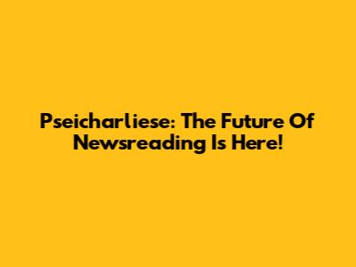 Pseicharliese: The Future Of Newsreading Is Here!