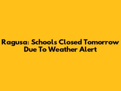 Ragusa: Schools Closed Tomorrow Due To Weather Alert