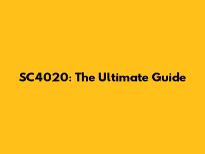 SC4020: The Ultimate Guide