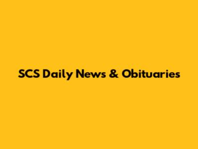 SCS Daily News & Obituaries