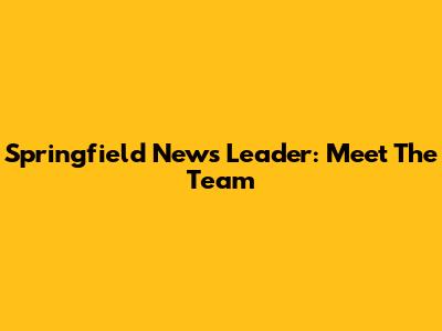Springfield News Leader: Meet The Team