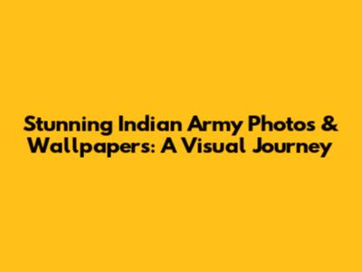 Stunning Indian Army Photos & Wallpapers: A Visual Journey