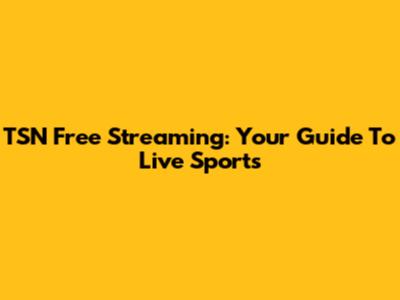 TSN Free Streaming: Your Guide To Live Sports