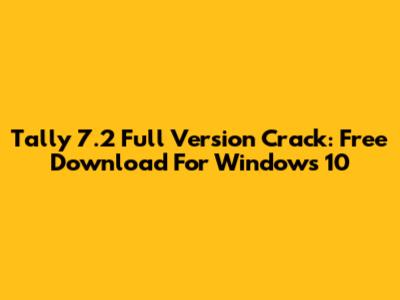 Tally 7.2 Full Version Crack: Free Download For Windows 10
