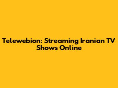 Telewebion: Streaming Iranian TV Shows Online
