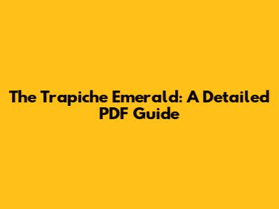 The Trapiche Emerald: A Detailed PDF Guide