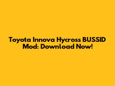 Toyota Innova Hycross BUSSID Mod: Download Now!