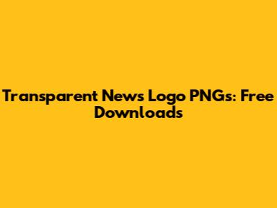 Transparent News Logo PNGs: Free Downloads