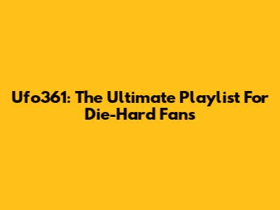 Ufo361: The Ultimate Playlist For Die-Hard Fans