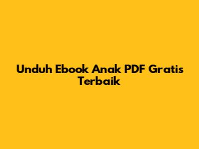 Unduh Ebook Anak PDF Gratis Terbaik