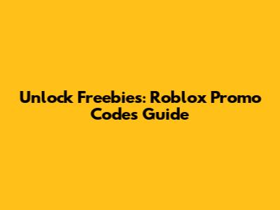 Unlock Freebies: Roblox Promo Codes Guide