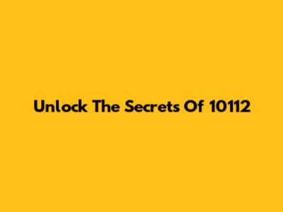 Unlock The Secrets Of 10112