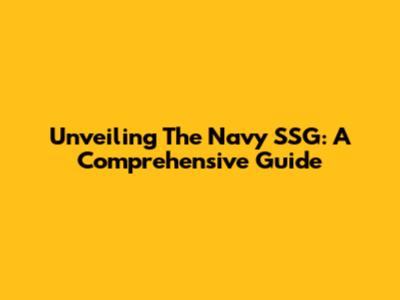Unveiling The Navy SSG: A Comprehensive Guide