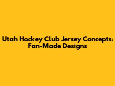 Utah Hockey Club Jersey Concepts: Fan-Made Designs
