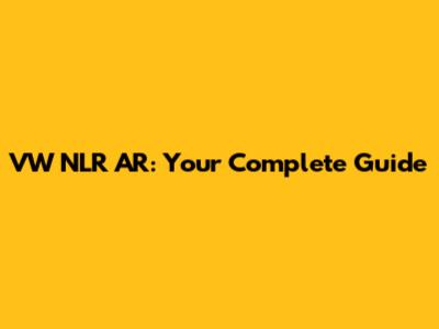 VW NLR AR: Your Complete Guide