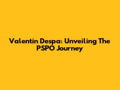 Valentin Despa: Unveiling The PSPO Journey