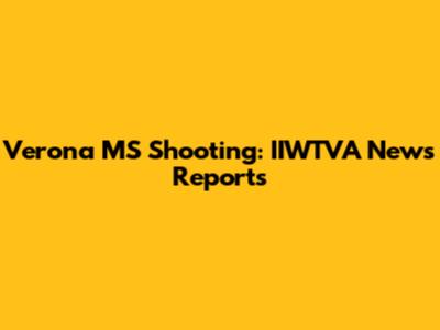 Verona MS Shooting: IIWTVA News Reports