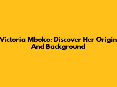 Victoria Mboko: Discover Her Origin And Background