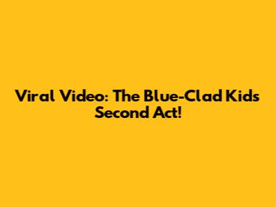 Viral Video: The Blue-Clad Kid's Second Act!