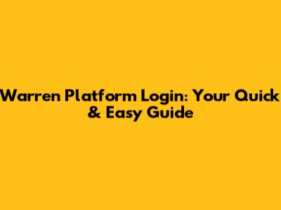 Warren Platform Login: Your Quick & Easy Guide
