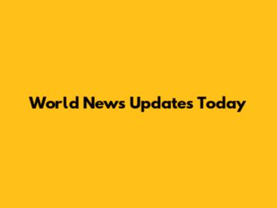 World News Updates Today